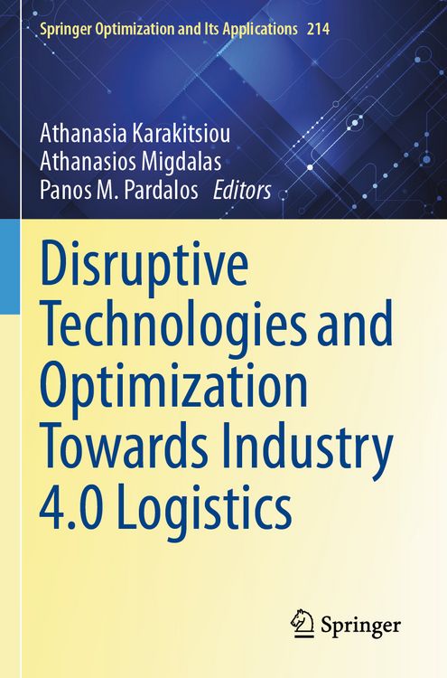 Produktbild: Disruptive Technologies and Optimization Towards Industry 4.0 Logistics
