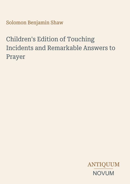 Produktbild: Children's Edition of Touching Incidents and Remarkable Answers to Prayer