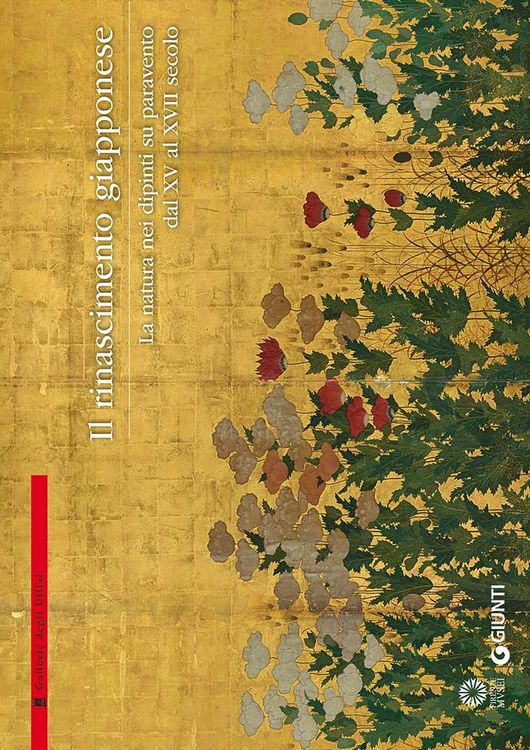 Produktbild: Il Rinascimento giapponese. La natura nei dipinti su paravento dal XV al XVII secolo. Catalogo della mostra (Firenze, Galleria degli Uffizi, 26 settem