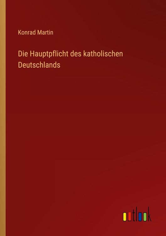 Produktbild: Die Hauptpflicht des katholischen Deutschlands