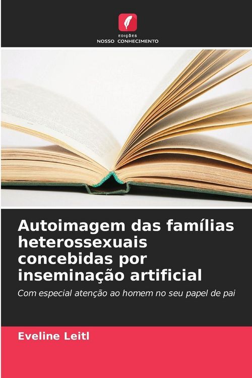 Produktbild: Autoimagem das fam&iacute;lias heterossexuais concebidas por insemina&ccedil;&atilde;o artificial