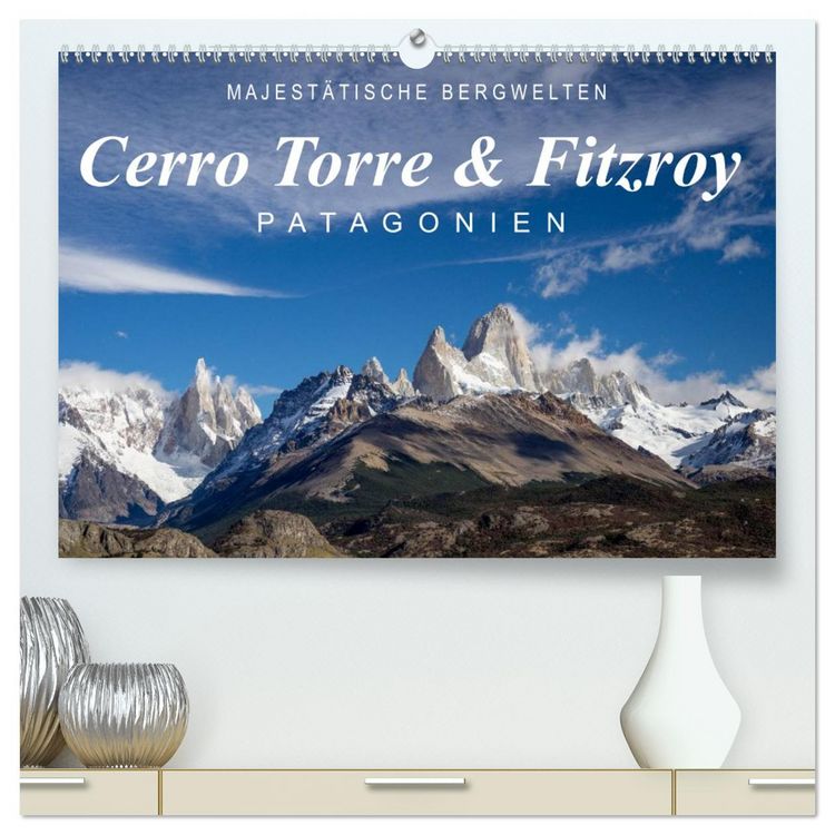 Produktbild: Majest&auml;tische Bergwelten Cerro Torre & Fitzroy Patagonien (hochwertiger Premium Wandkalender 2026 DIN A2 quer), Kunstdruck in Hochglanz