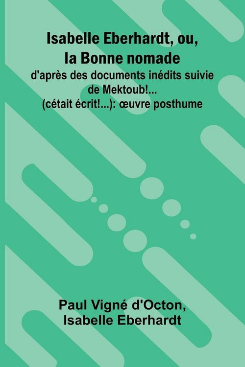 Produktbild: Isabelle Eberhardt, ou, la Bonne nomade