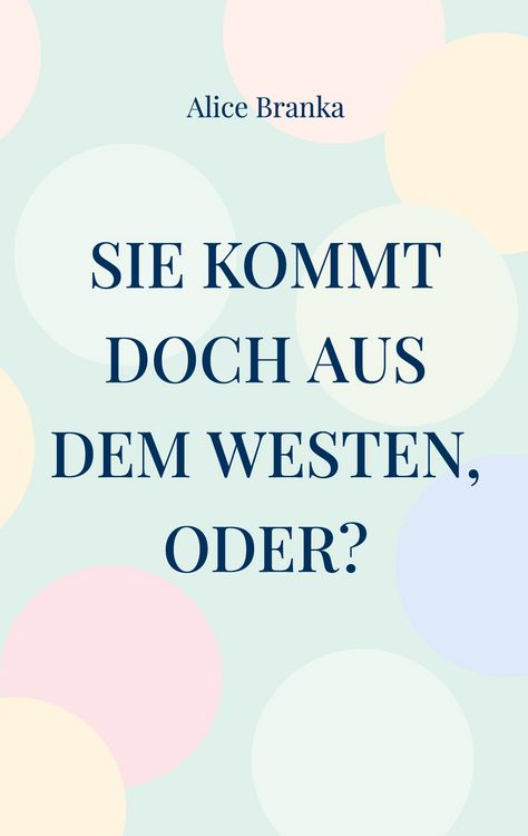 Produktbild: Sie kommt doch aus dem Westen, oder?