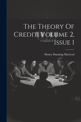Produktbild: The Theory Of Credit, Volume 2, Issue 1