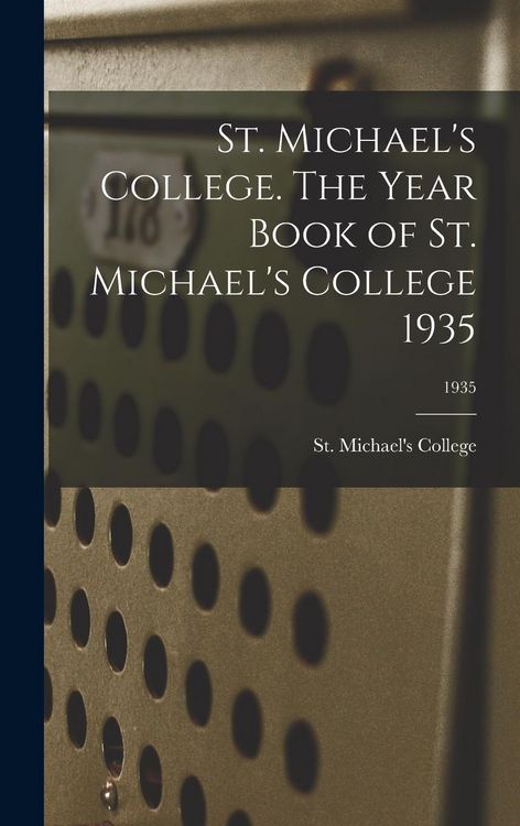 Produktbild: St. Michael's College. The Year Book of St. Michael's College 1935; 1935