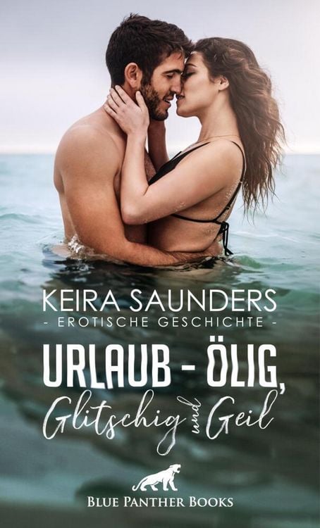 Produktbild: Urlaub - &ouml;lig, glitschig und geil | Erotische Geschichte + 2 weitere Geschichten