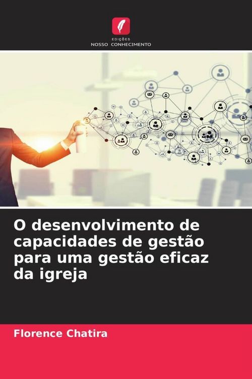 Produktbild: O desenvolvimento de capacidades de gest&atilde;o para uma gest&atilde;o eficaz da igreja