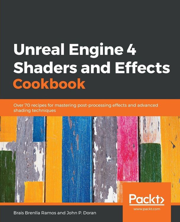 Produktbild: Unreal Engine 4 Shaders and Effects Cookbook