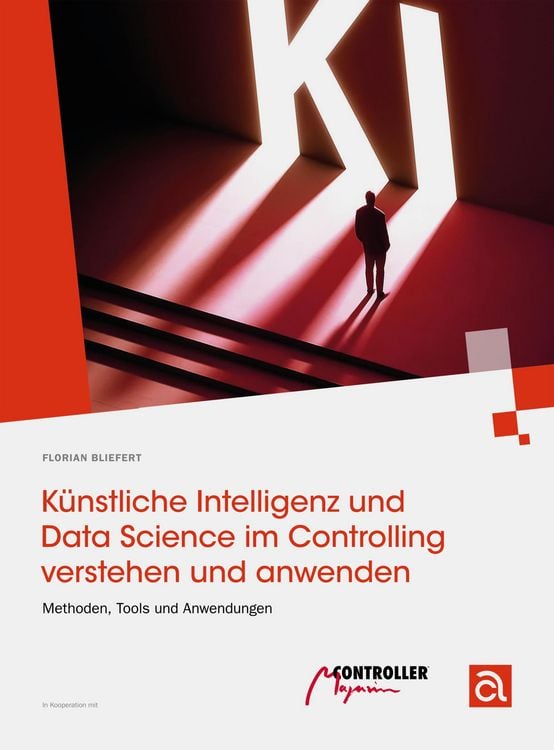 Produktbild: K&uuml;nstliche Intelligenz und Data Science im Controlling verstehen und anwenden