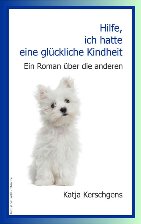 Produktbild: Hilfe, ich hatte eine gl&uuml;ckliche Kindheit