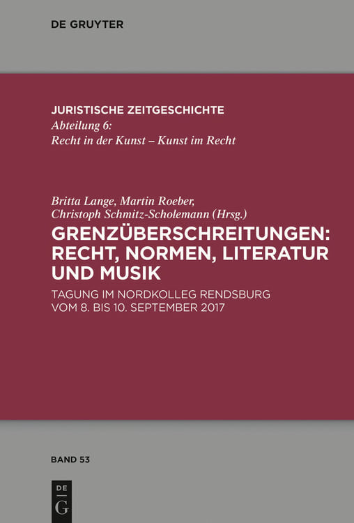 Produktbild: Grenz&uuml;berschreitungen: Recht, Normen, Literatur und Musik