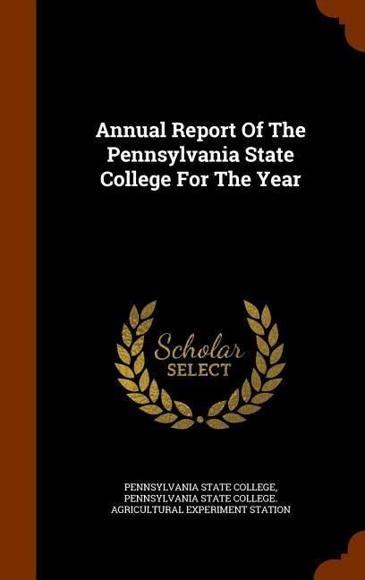 Produktbild: Annual Report Of The Pennsylvania State College For The Year