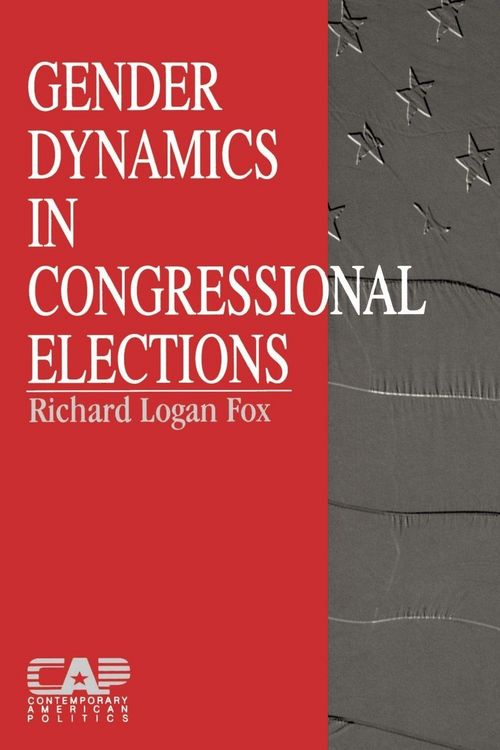 Produktbild: Gender Dynamics in Congressional Elections