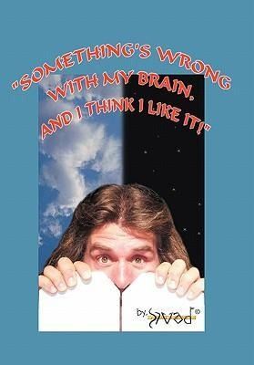 Produktbild: Something's Wrong with My Brain, and I Think I Like It!