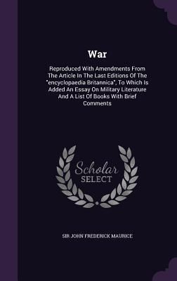 Produktbild: War: Reproduced With Amendments From The Article In The Last Editions Of The encyclopaedia Britannica, To Which Is Added An