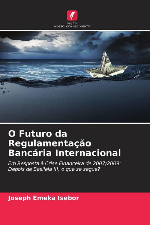 Produktbild: O Futuro da Regulamenta&ccedil;&atilde;o Banc&aacute;ria Internacional