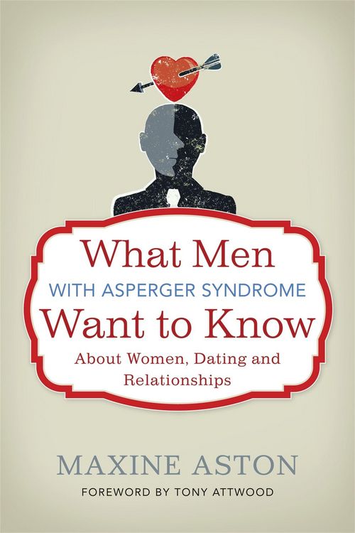 Produktbild: What Men with Asperger Syndrome Want to Know About Women, Dating and Relationships