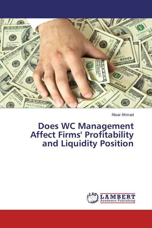Produktbild: Does WC Management Affect Firms' Profitability and Liquidity Position