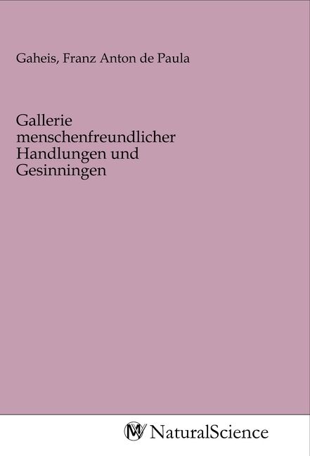 Produktbild: Gallerie menschenfreundlicher Handlungen und Gesinningen