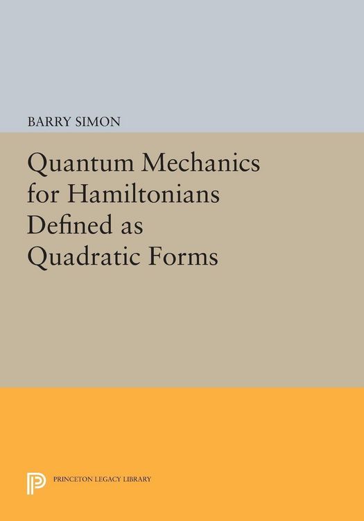 Produktbild: Quantum Mechanics for Hamiltonians Defined as Quadratic Forms
