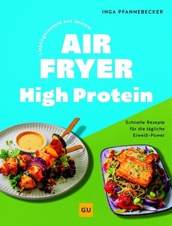 Produktbild: Lieblingsrezepte aus deinem Airfryer - High Protein