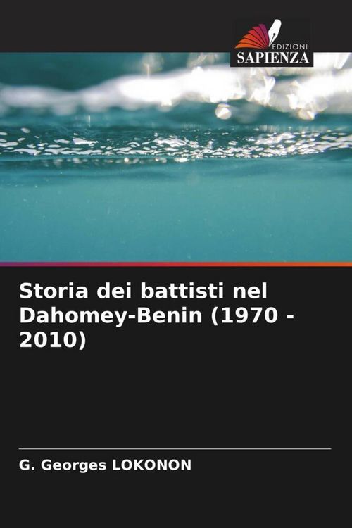 Produktbild: Storia dei battisti nel Dahomey-Benin (1970 - 2010)