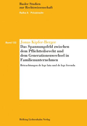 Produktbild: Das Spannungsfeld zwischen dem Pflichtteilsrecht und dem Generationenwechsel in Familienunternehmen