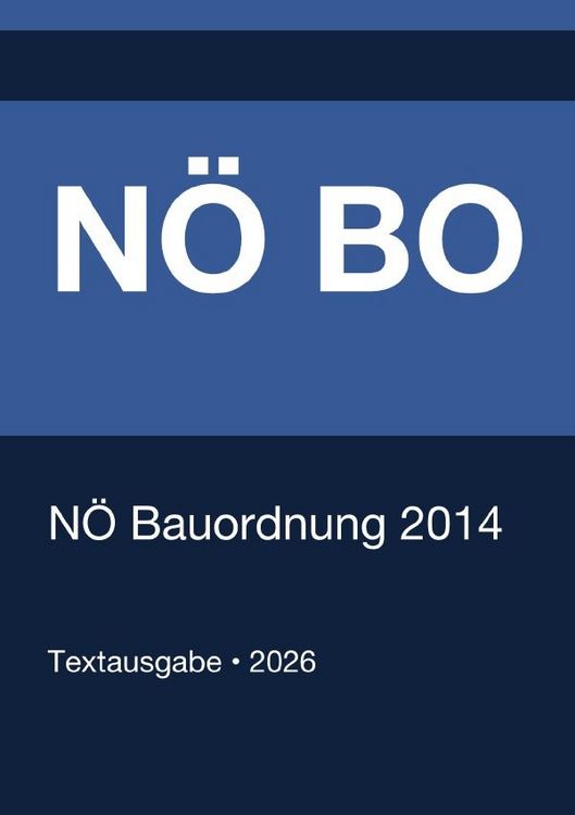Produktbild: N&Ouml; BO - N&Ouml; Bauordnung 2014 (Nieder&ouml;sterreich) 2026
