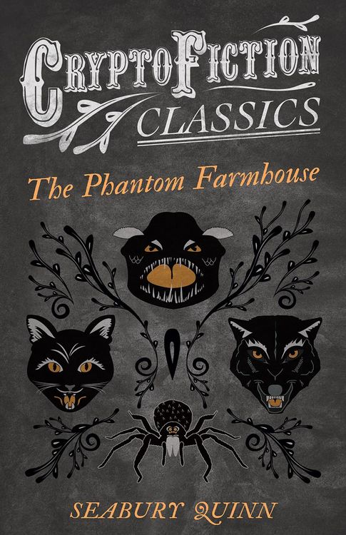 Produktbild: The Phantom Farmhouse (Cryptofiction Classics - Weird Tales of Strange Creatures)