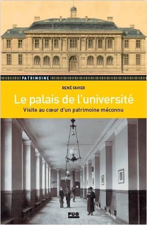 Produktbild: Le Palais De L'universite : Visite Au Coeur D'un Patrimoine Meconnu