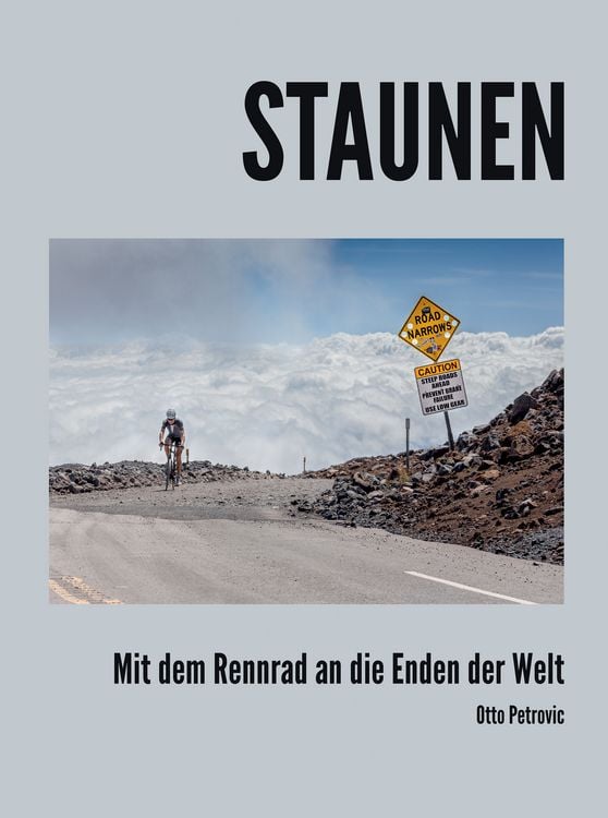 Produktbild: Staunen &ndash; Mit dem Rennrad an die Enden der Welt