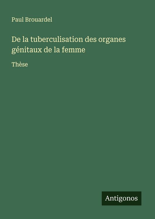 Produktbild: De la tuberculisation des organes g&eacute;nitaux de la femme