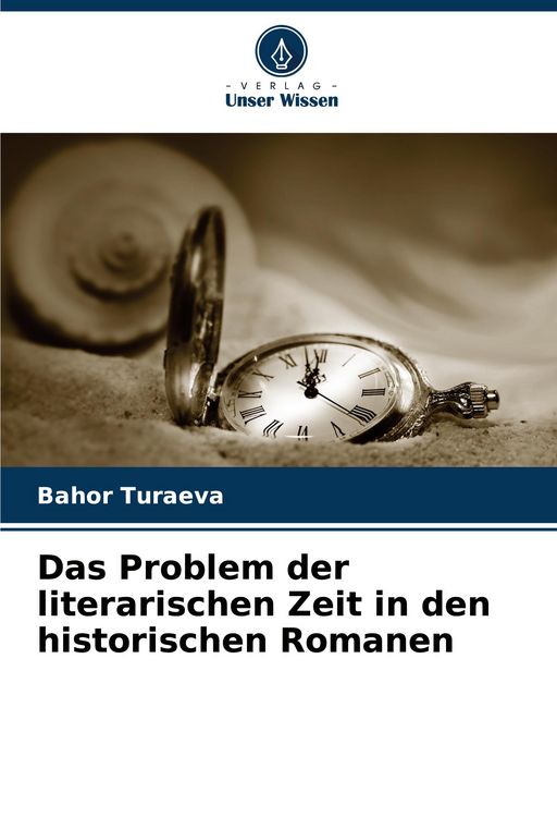 Produktbild: Das Problem der literarischen Zeit in den historischen Romanen