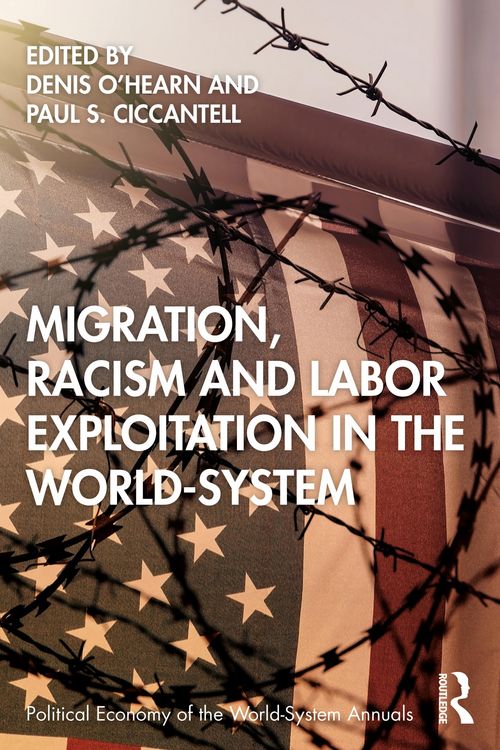 Produktbild: Migration, Racism and Labor Exploitation in the World-System