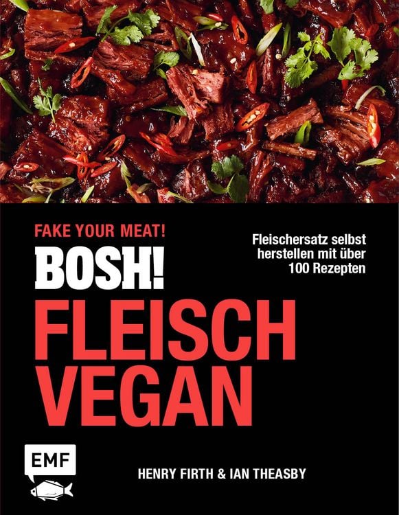 Produktbild: BOSH! Fleisch vegan &ndash; Fake your Meat!