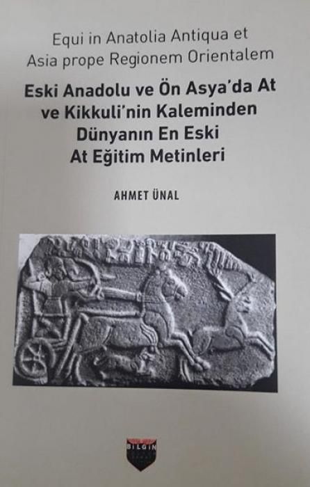 Produktbild: Eski Anadolu ve &Ouml;n Asyada At ve Kikkulinin Kaleminden D&uuml;nyanin En Eski At Egitim Metinleri