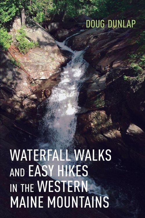 Produktbild: Waterfall Walks and Easy Hikes in the Western Maine Mountains