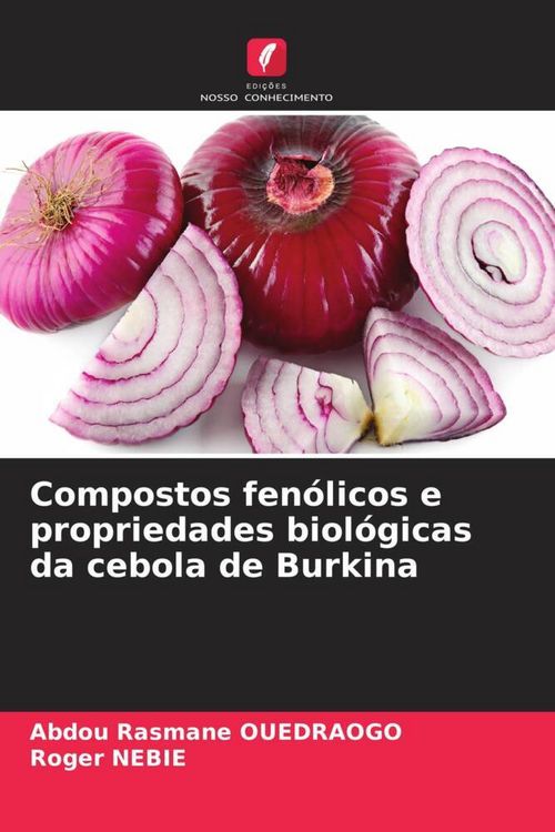 Produktbild: Compostos fen&oacute;licos e propriedades biol&oacute;gicas da cebola de Burkina