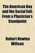 Produktbild: The American Boy and the Social Evil; From a Physician's Standpoint