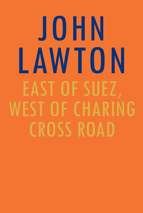 Produktbild: East of Suez, West of Charing Cross Road