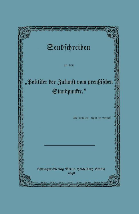 Produktbild: Sendschreiben an den &bdquo;Politiker der Zukunft vom preu&szlig;ischen Standpunkte&ldquo;