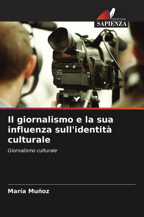 Produktbild: Il giornalismo e la sua influenza sull'identit&agrave; culturale