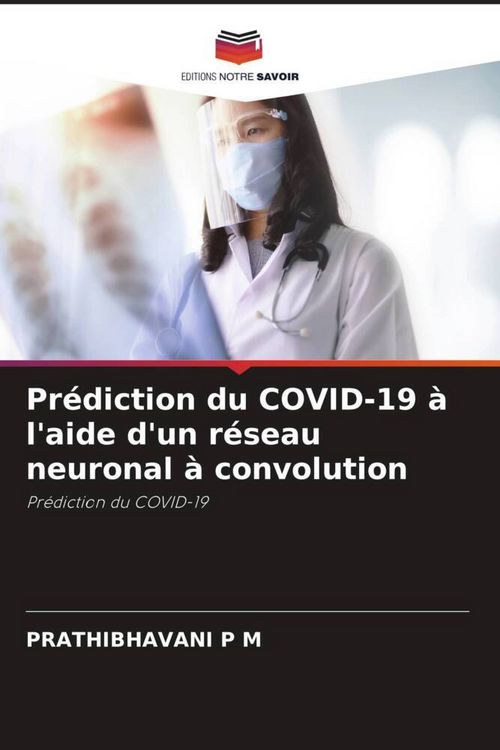Produktbild: Pr&eacute;diction du COVID-19 &agrave; l'aide d'un r&eacute;seau neuronal &agrave; convolution