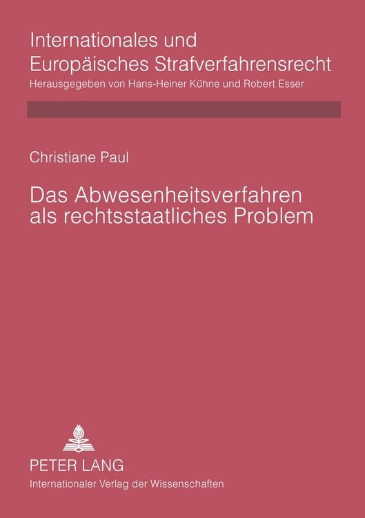 Produktbild: Das Abwesenheitsverfahren als rechtsstaatliches Problem
