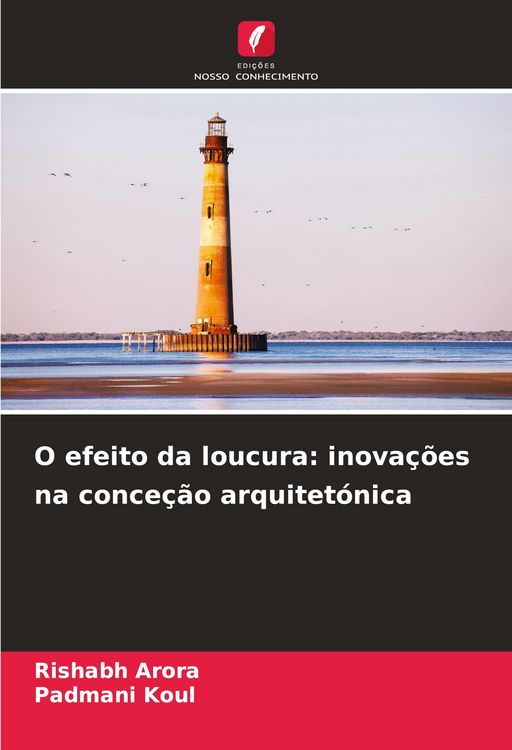 Produktbild: O efeito da loucura: inova&ccedil;&otilde;es na conce&ccedil;&atilde;o arquitet&oacute;nica