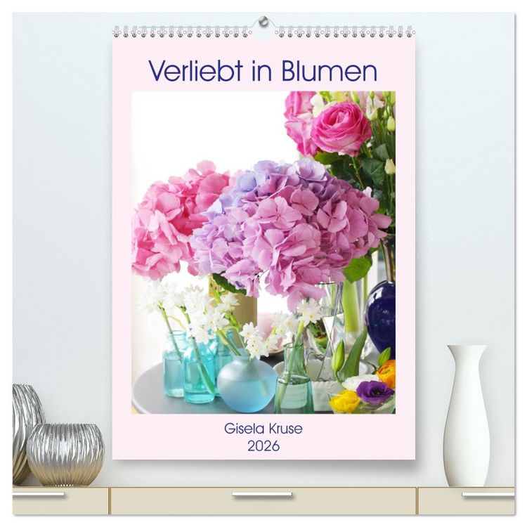 Produktbild: Verliebt in Blumen (hochwertiger Premium Wandkalender 2026 DIN A2 hoch), Kunstdruck in Hochglanz
