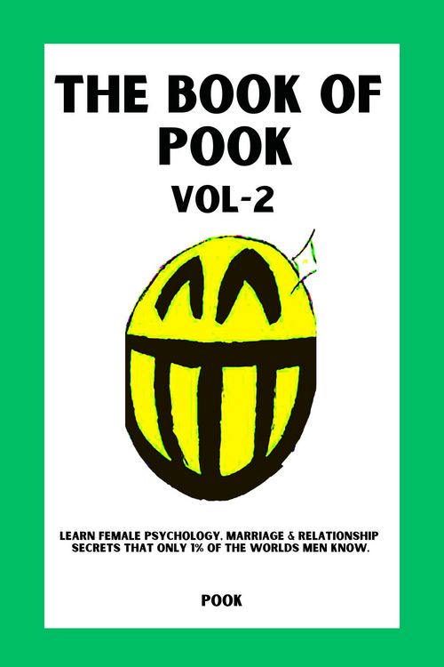 Produktbild: The Book of Pook-Learn Female Psychology, Marriage & Relationship Secrets That only 1% of the Worlds Men Know. (Volume-2)