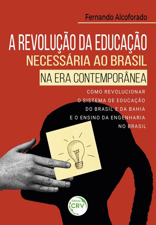 Produktbild: A revolu&ccedil;&atilde;o da educa&ccedil;&atilde;o necess&aacute;ria ao Brasil na era contempor&acirc;nea