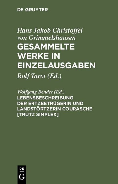 Produktbild: Lebensbeschreibung der Ertzbetr&uuml;gerin und Landst&ouml;rtzerin Courasche [Trutz Simplex]